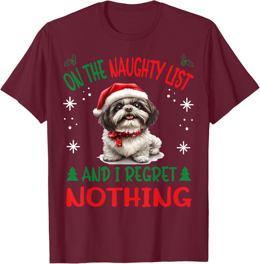 Cute Shih Tzu Dog Christmas On The Naughty List and I regret T-Shirt - T-Shirt | Maroon