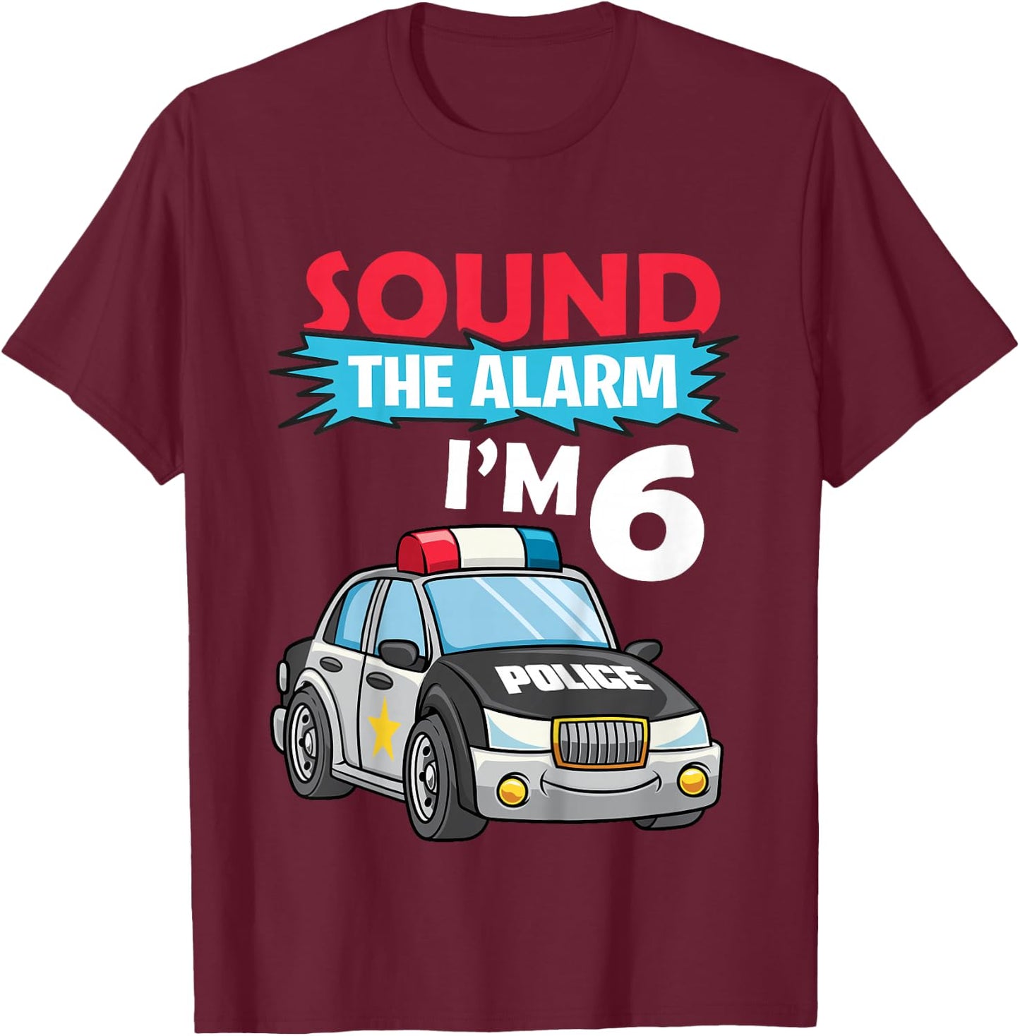 Birthday Boy Shirt 6 Years Old Kids Police Car Policeman Cop T-Shirt - T-Shirt | Maroon