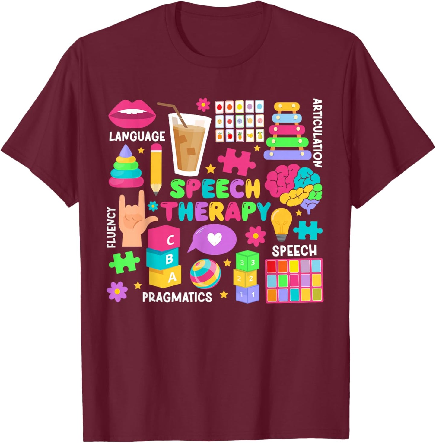 Speech Therapy SLP Speech Language Pathologist T-Shirt - T-Shirt | Maroon