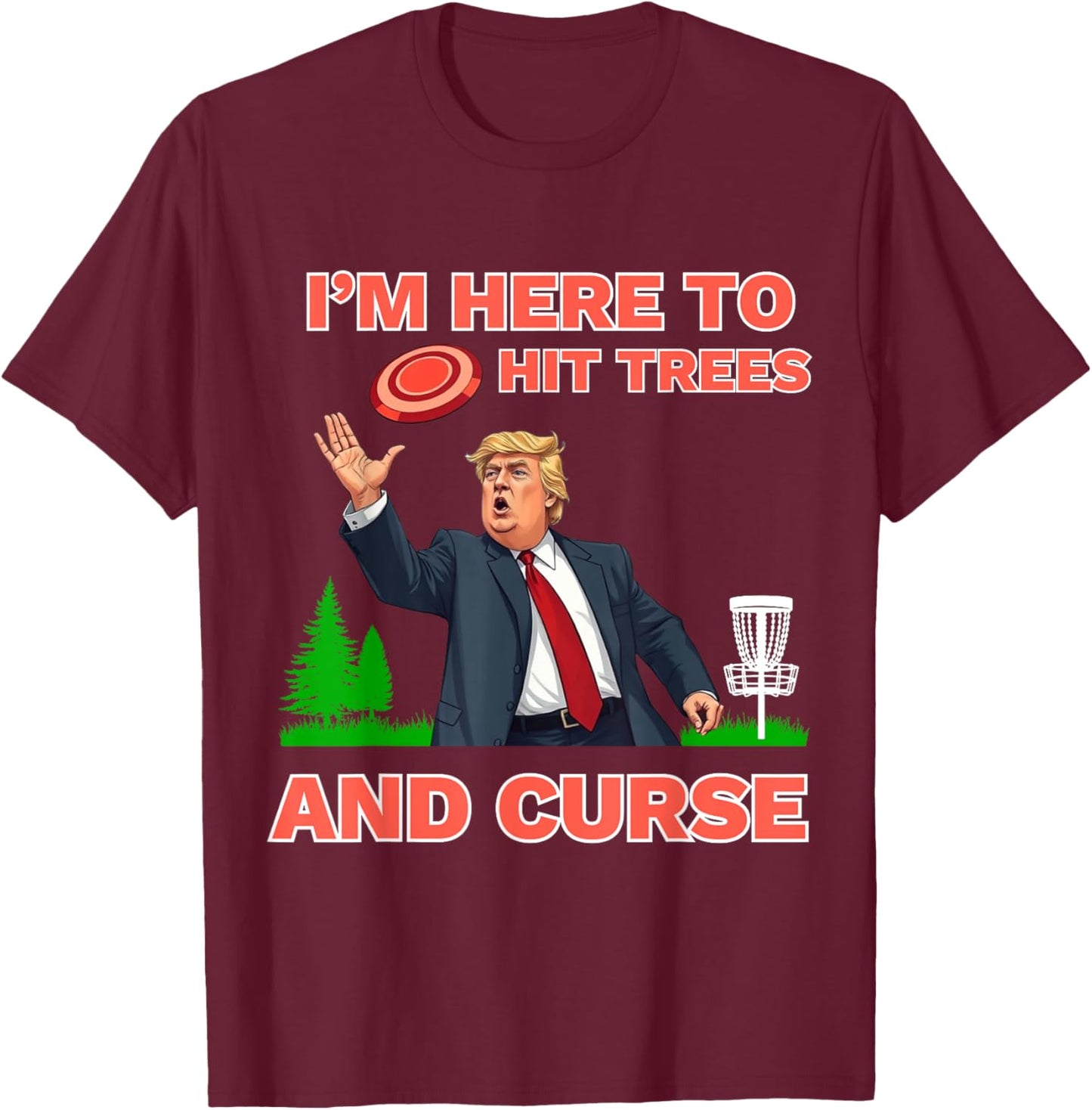 Disc Golf Shirt Funny Hit Trees and Curse Retro Disc Golf T-Shirt - T-Shirt | Maroon
