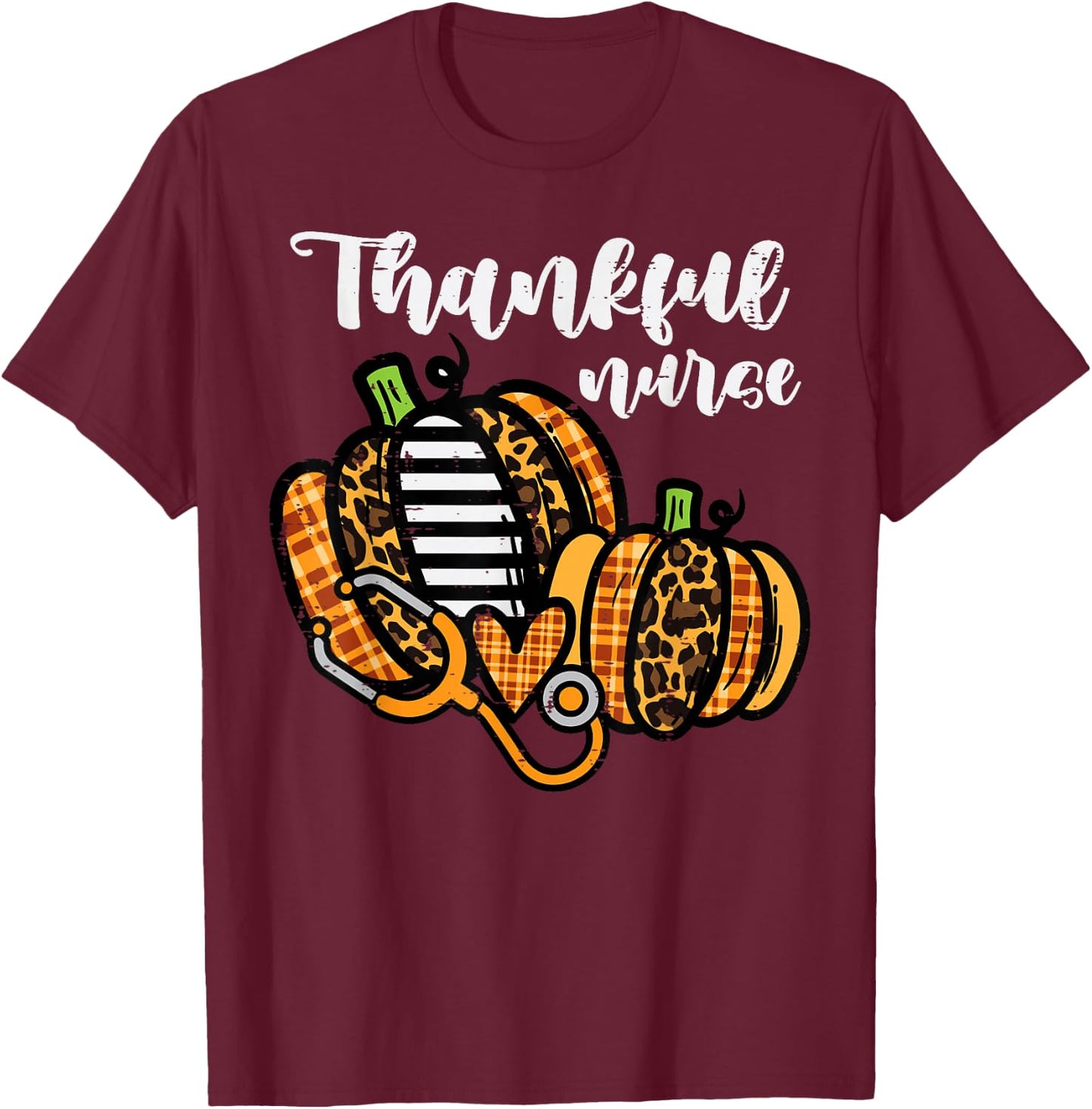 Pumpkin Thankful Nurse Thanksgiving Scrub Top Fall Women RN T-Shirt - T-Shirt | Maroon
