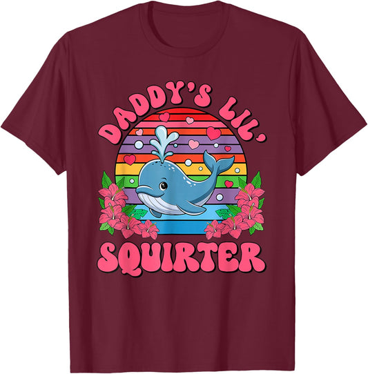 Unangemessene lustige Daddy's Lil Squirter Peinliche Frauen T-Shirt - T-Shirt | Maroon