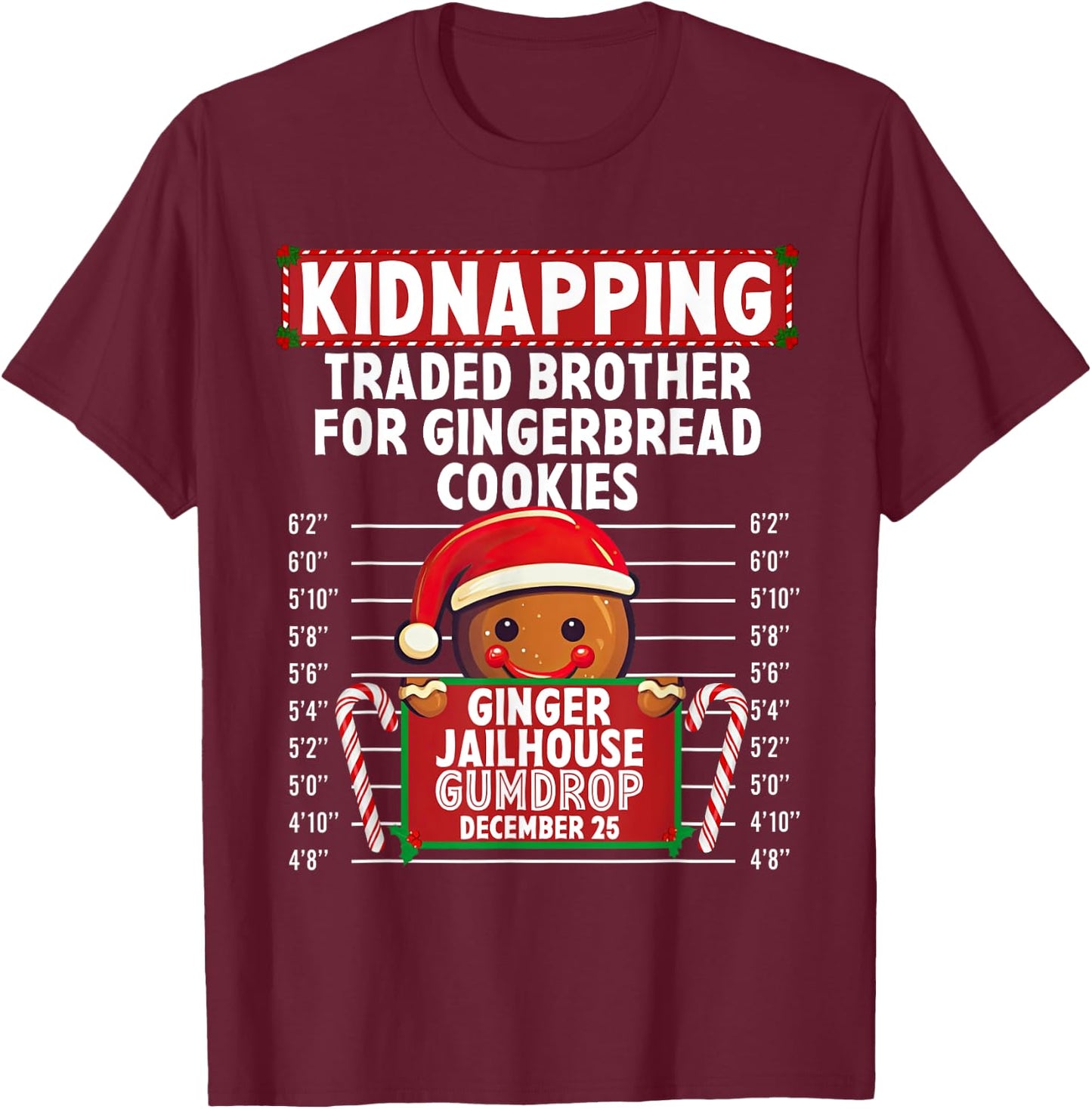 Kidnapping Ginger Jailhouse Christmas Gingerbread Holiday T-Shirt - T-Shirt | Maroon