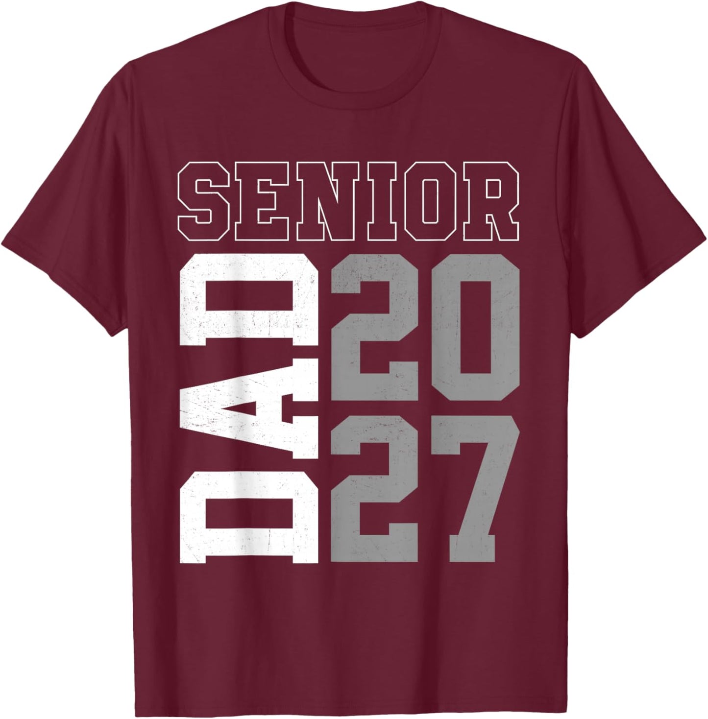 Proud Senior Dad Class of 2027 Graduation 2027 Senior Dad T-Shirt - T-Shirt | Maroon