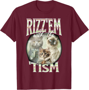 Rizz Em with The Tism Cat Autistic 90s Bootleg Rap Top T-Shirt - T-Shirt | Maroon