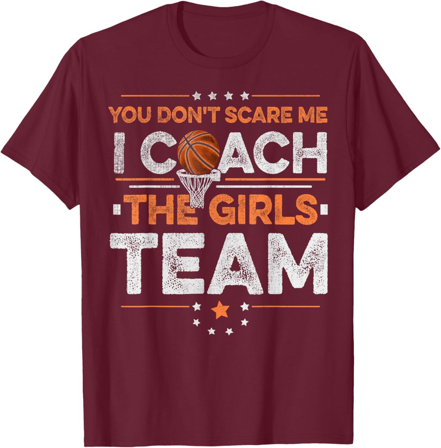 Basketball Girl Coach Quote for a Basketball Coach for girls T-Shirt - T-Shirt | Maroon