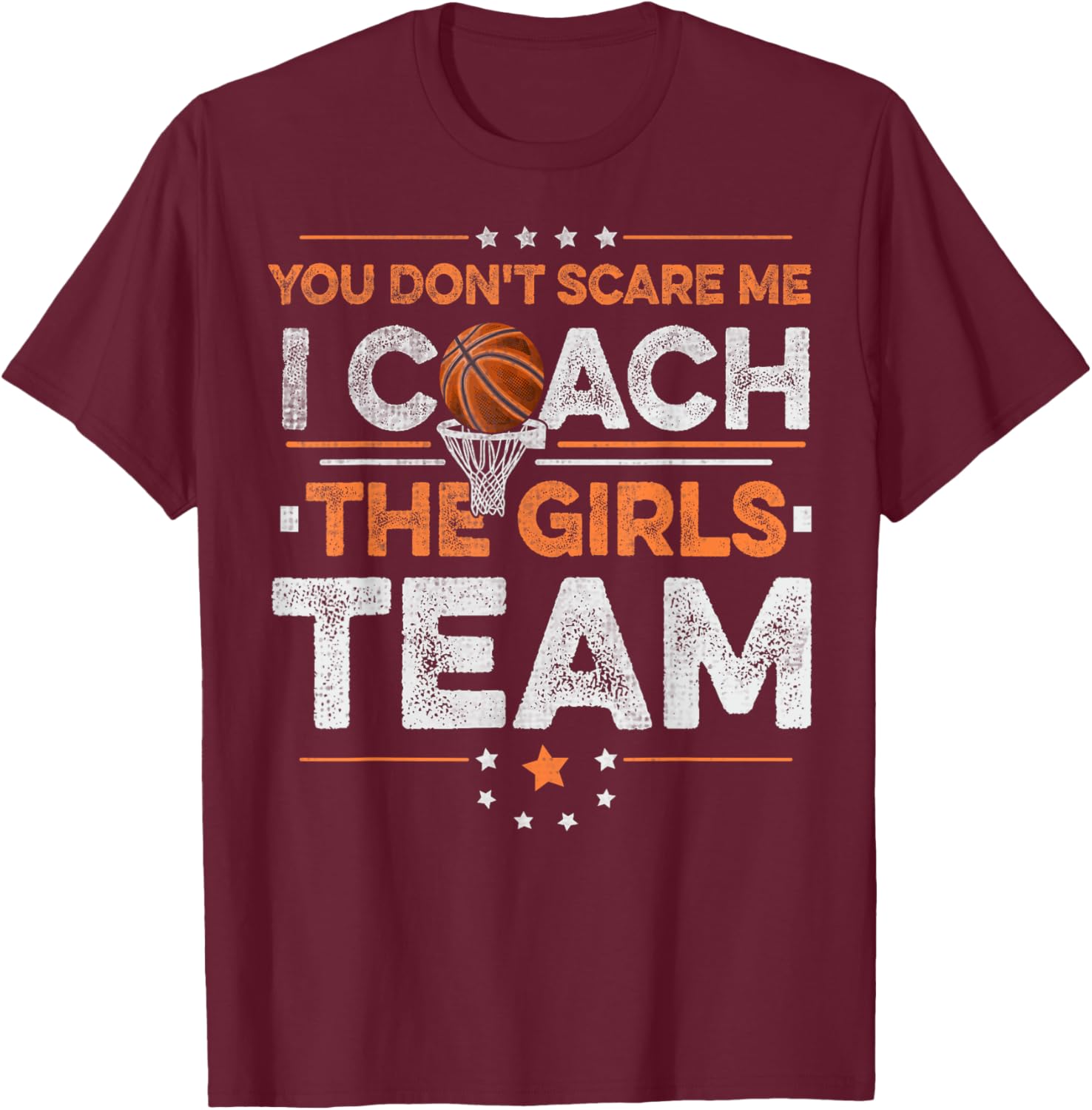 Basketball Girl Coach Quote for a Basketball Coach for girls T-Shirt - T-Shirt | Maroon