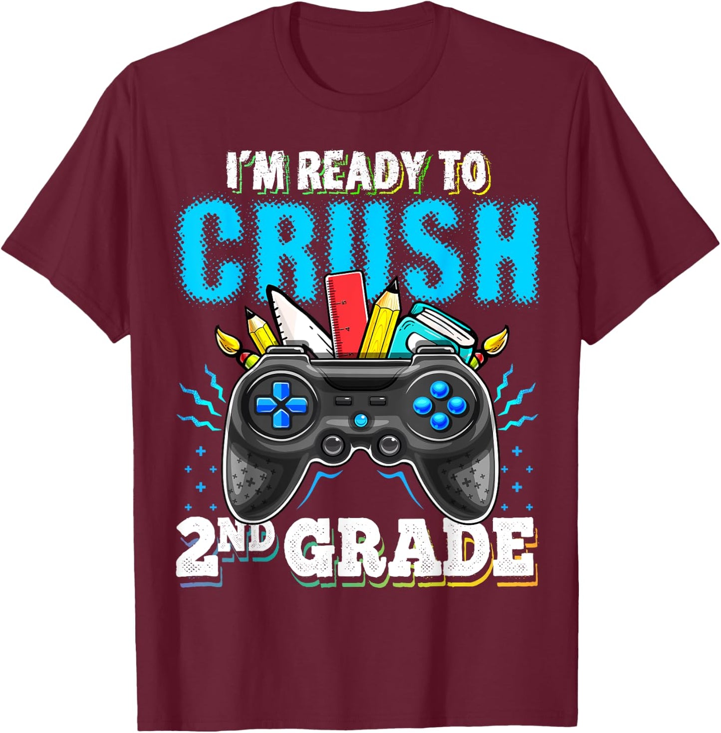 I'm Ready to Crush 2nd Grade Back to School Video Game Boys T-Shirt - T-Shirt | Maroon