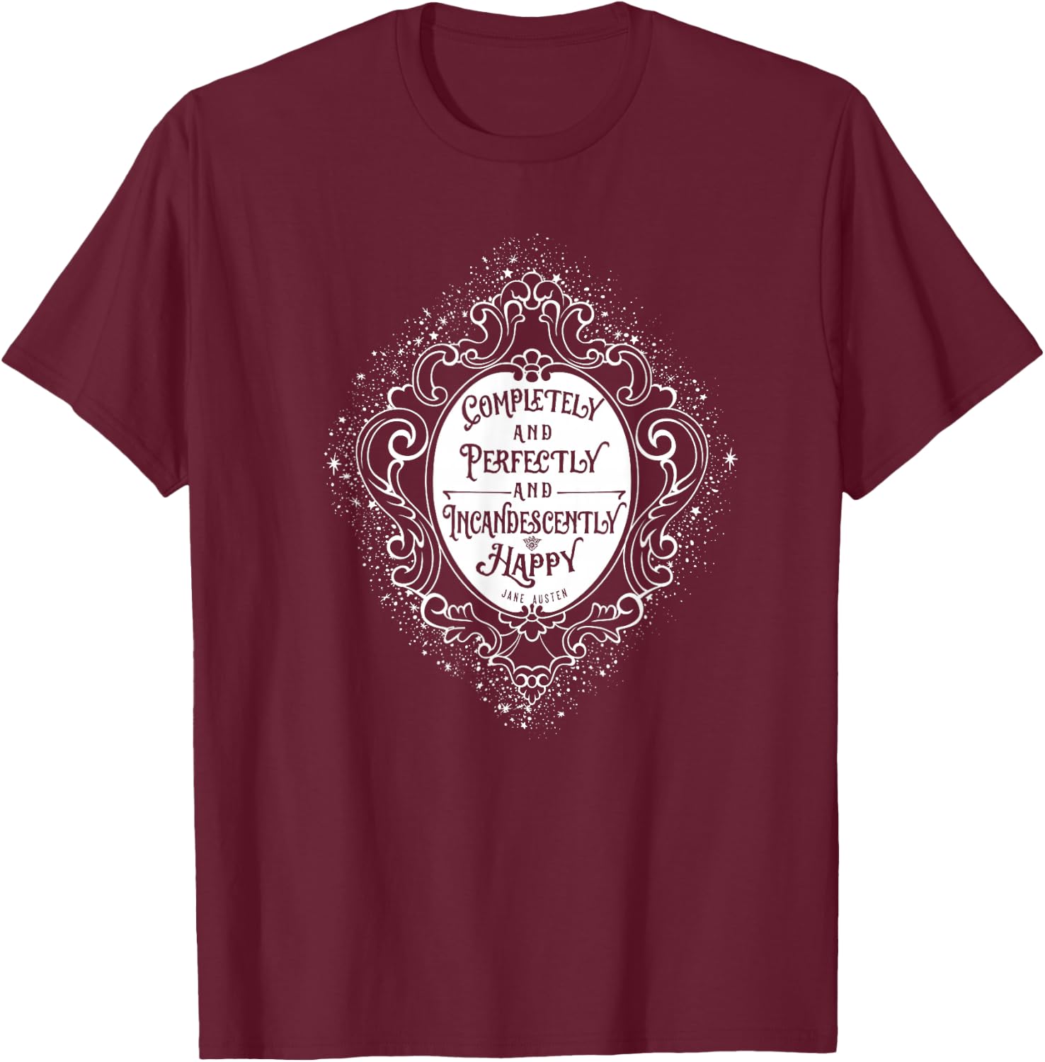 Jane Austin Quote Shirt, Pride and Prejudice Vintage T-Shirt - T-Shirt | Maroon