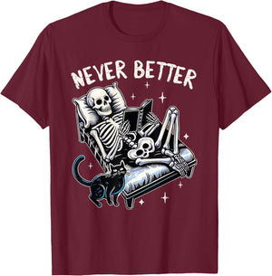 Funny Halloween Outfit Never Better Skeleton Cat Skull T-Shirt - T-Shirt | Maroon