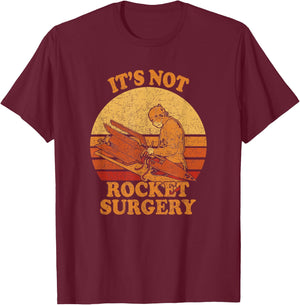 It's Not Rocket Surgery - Retro Surgeon Rocket T-Shirt - T-Shirt | Maroon
