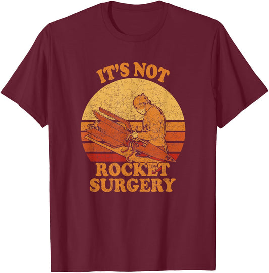 It's Not Rocket Surgery - Retro Surgeon Rocket T-Shirt - T-Shirt | Maroon