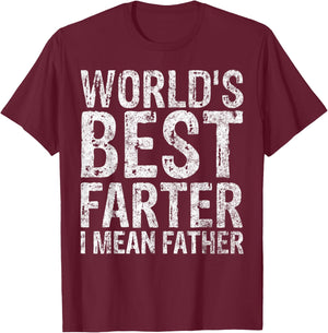 World's Best Farter I Mean Father Shirt Funny Christmas Gift T-Shirt - T-Shirt | Maroon