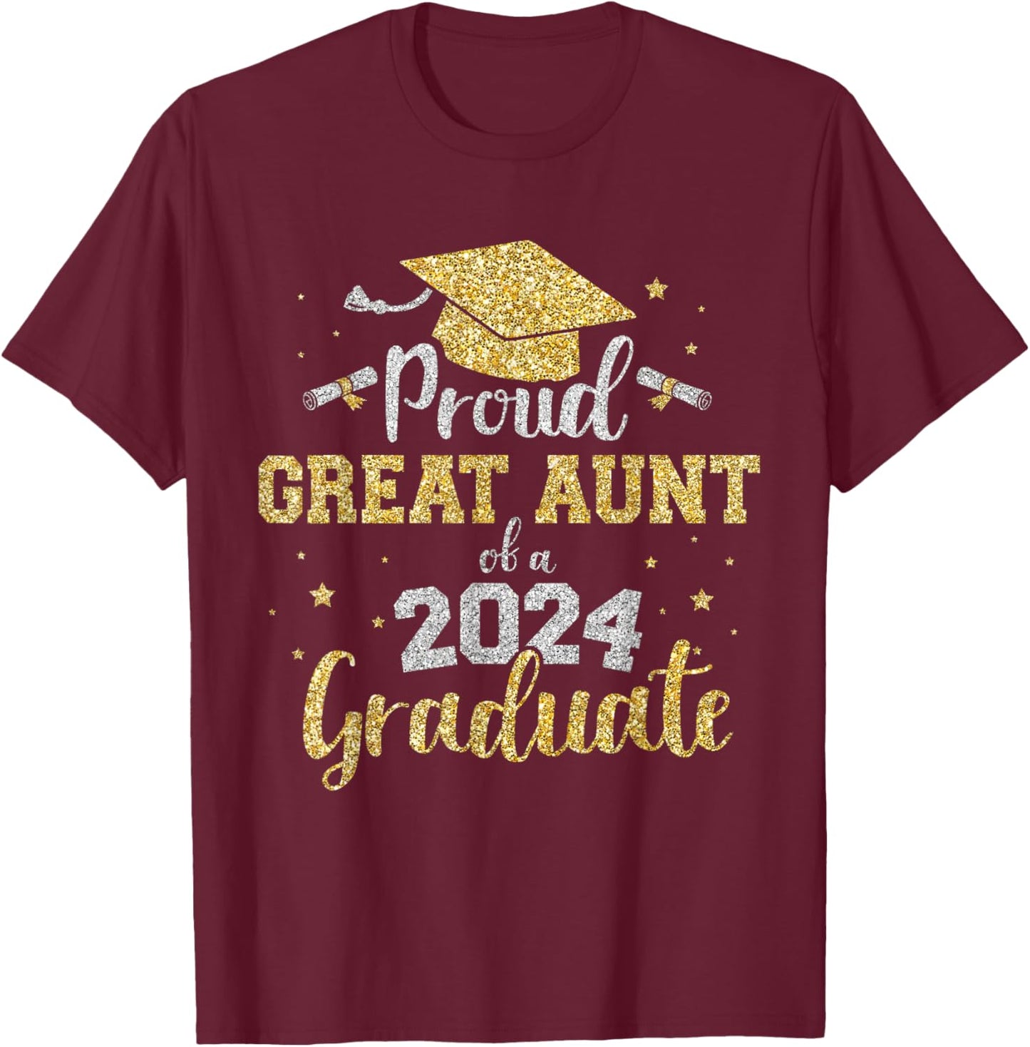 Proud great aunt of class of 2024 graduate senior graduation T-Shirt - T-Shirt | Maroon