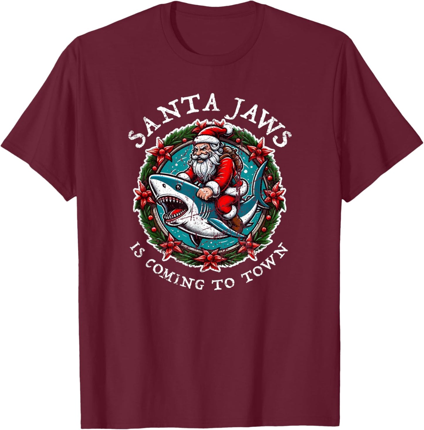 Santa Jaws Is Coming To Town Christmas Santa Jaws Xmas Shark T-Shirt - T-Shirt | Maroon
