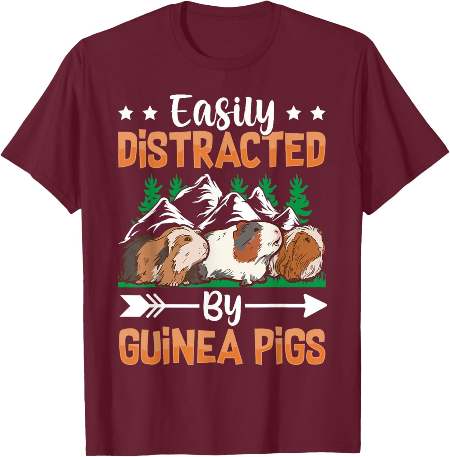 Easily Distracted By Guinea Pigs T-Shirt - T-Shirt | Maroon