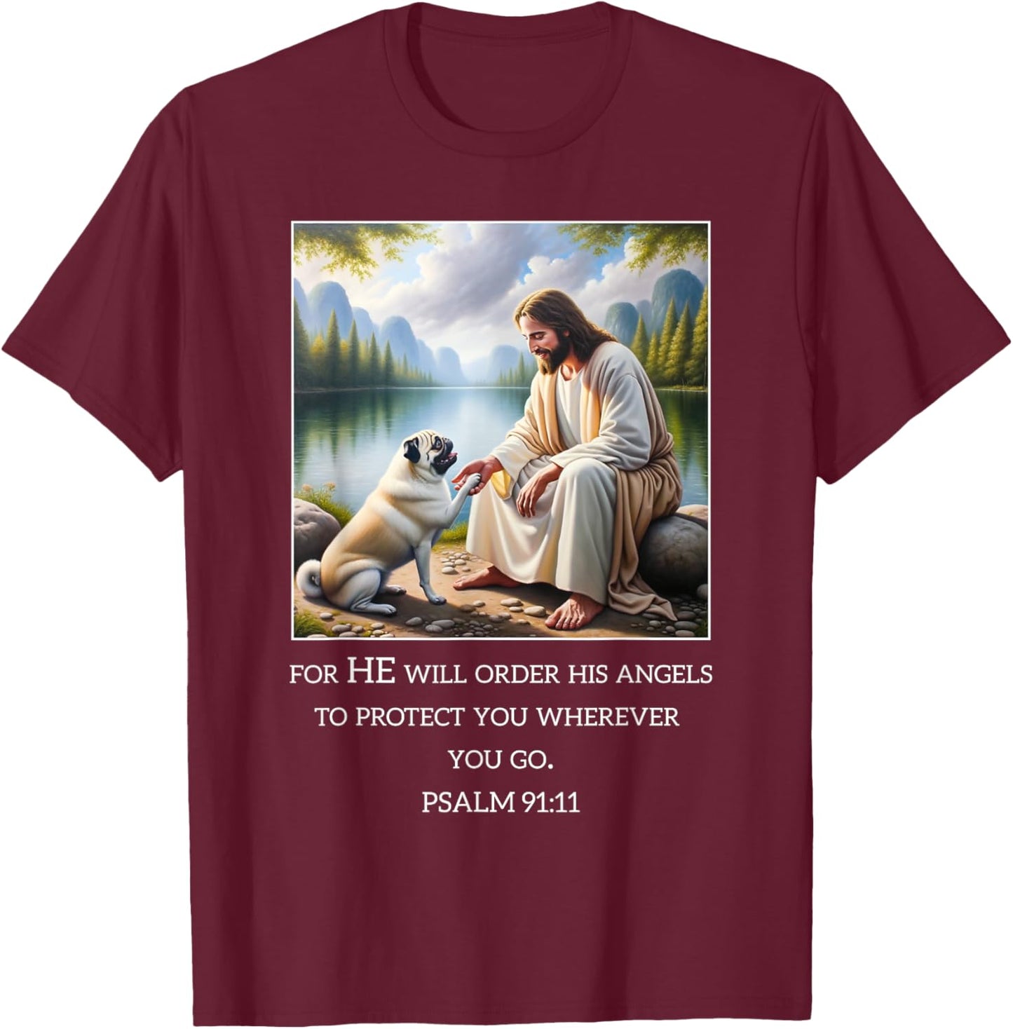 Jesus with Dogs Psalm 99 11- Jesus and a Pug T-Shirt - T-Shirt | Maroon