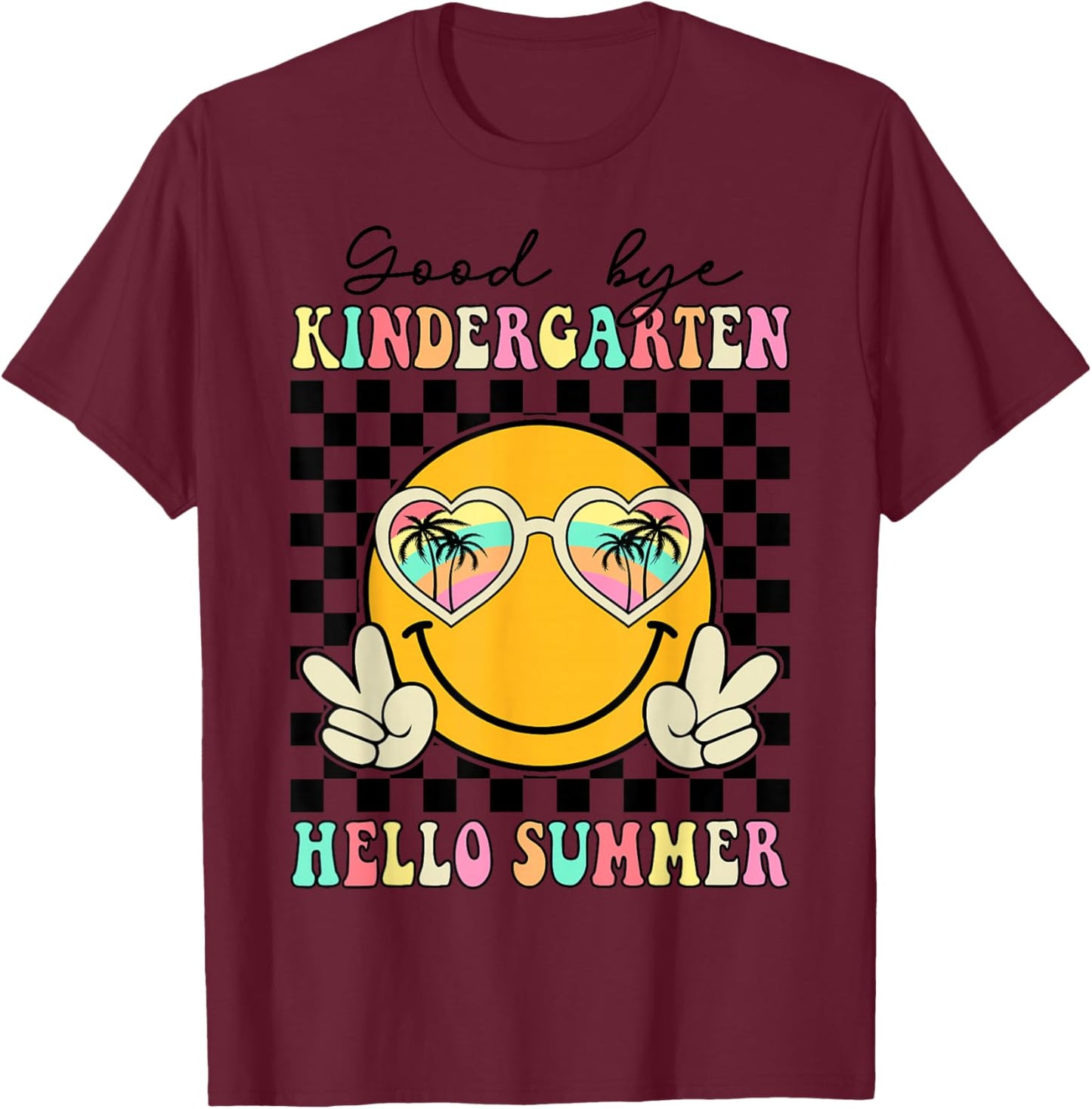 Goodbye Kindergarten Hello Summer Last Day Of School kids T-Shirt - T-Shirt | Maroon