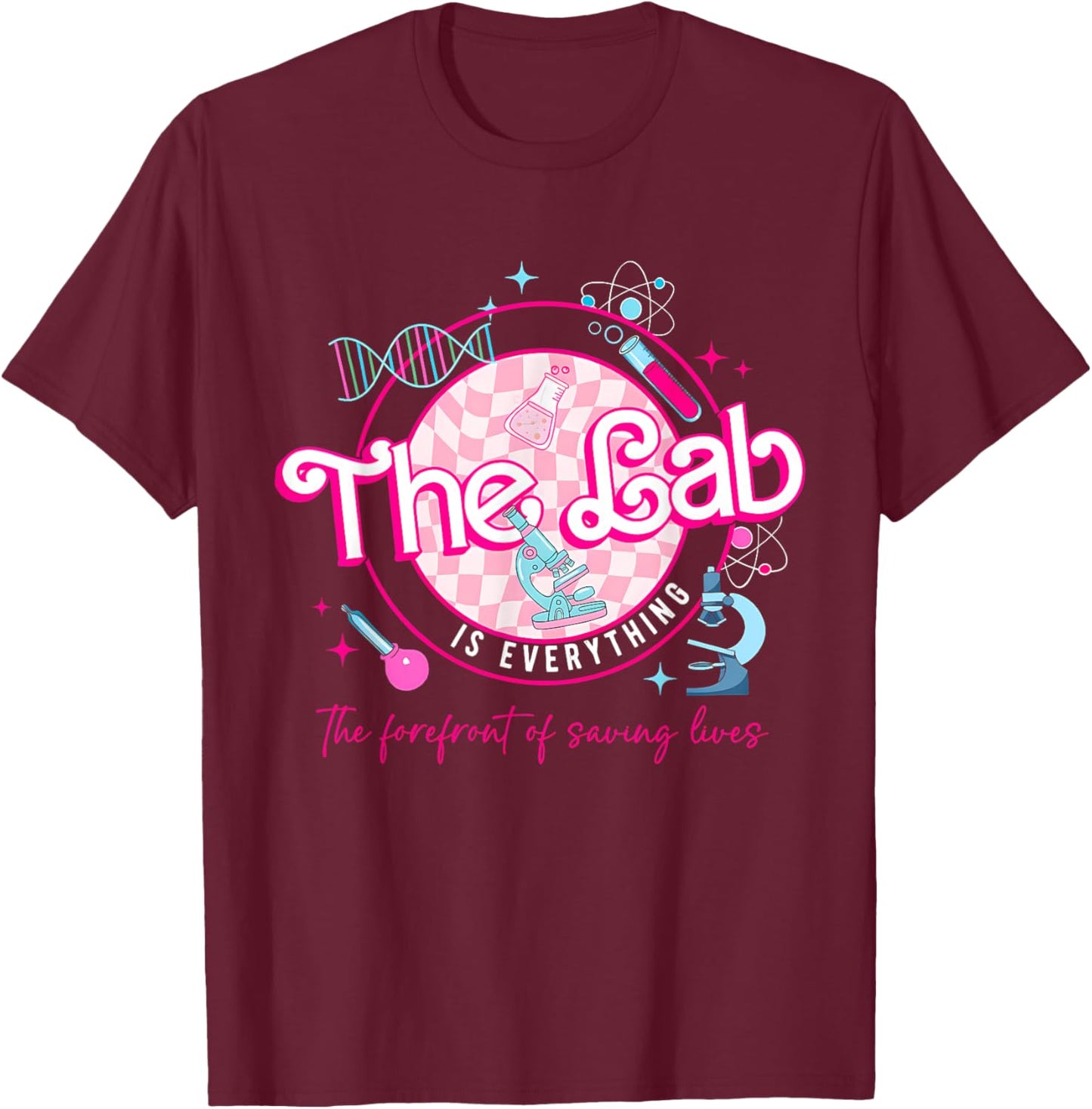Groovy The Lab Is Everything The Forefront Of Saving Lives T-Shirt - T-Shirt | Maroon