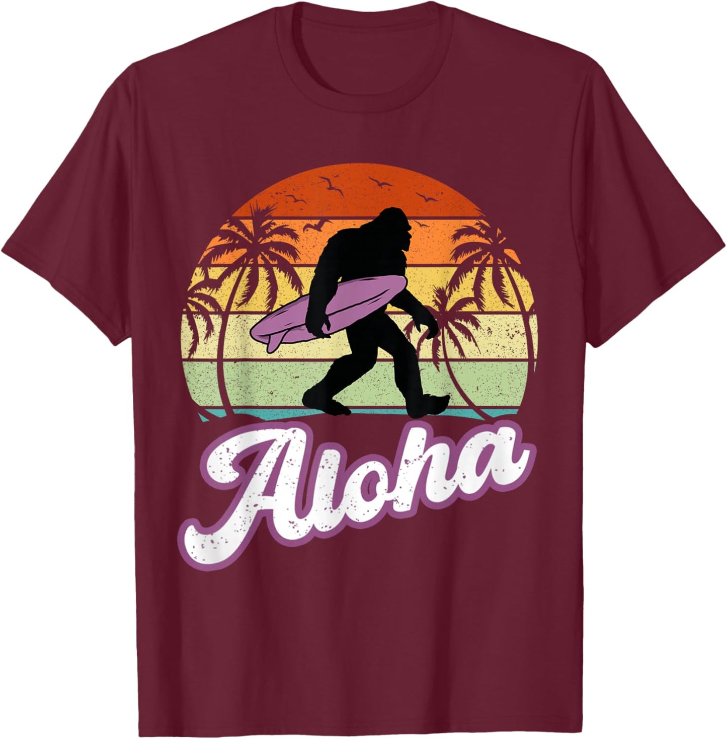 Aloha Bigfoot Cradling Surfboard Sasquatch in Hawaii Vintage T-Shirt - T-Shirt | Maroon