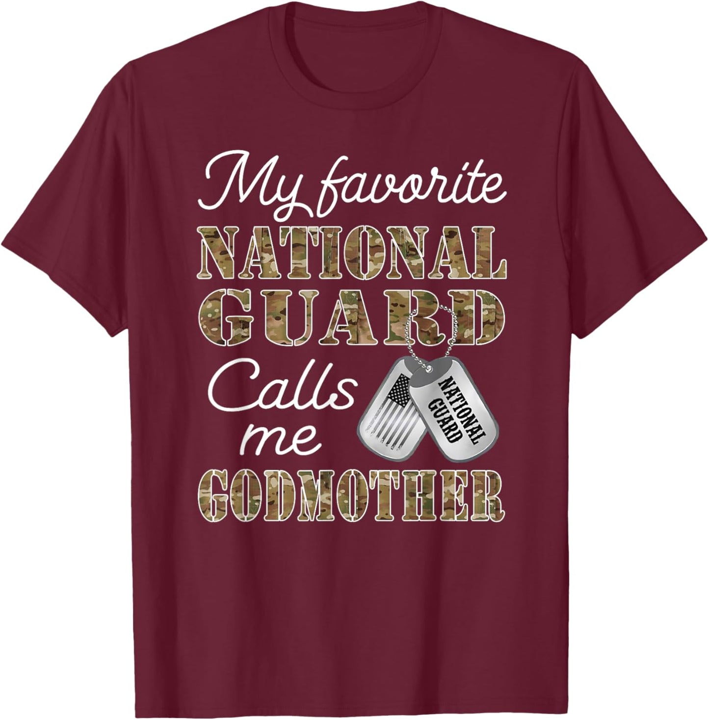 My Favorite National Guard Calls Me Godmother Proud Army T-Shirt - T-Shirt | Maroon