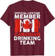 official lifetime member Canadian drinking team Canadian T-Shirt - T-Shirt | Maroon