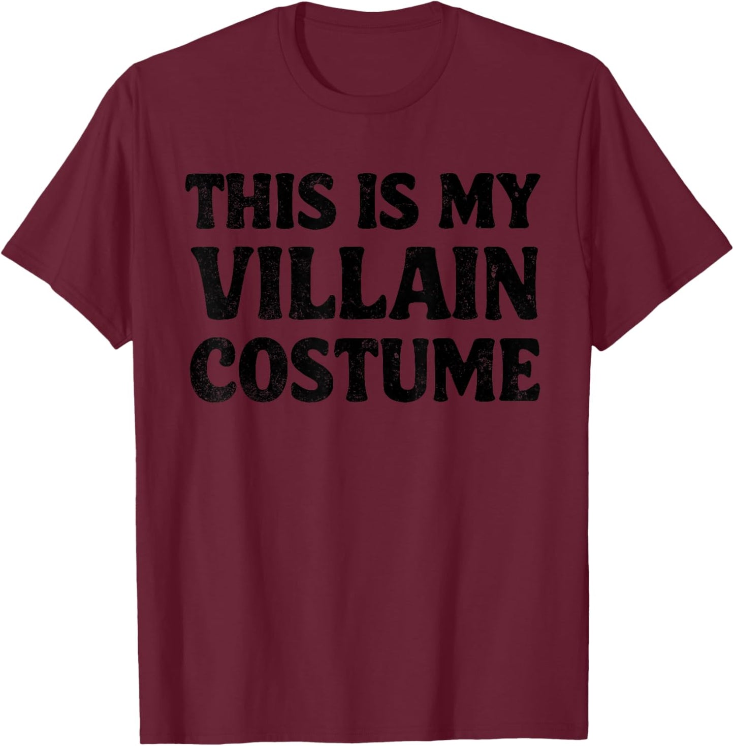 This is My Villain Costume Halloween T-Shirt - T-Shirt | Maroon