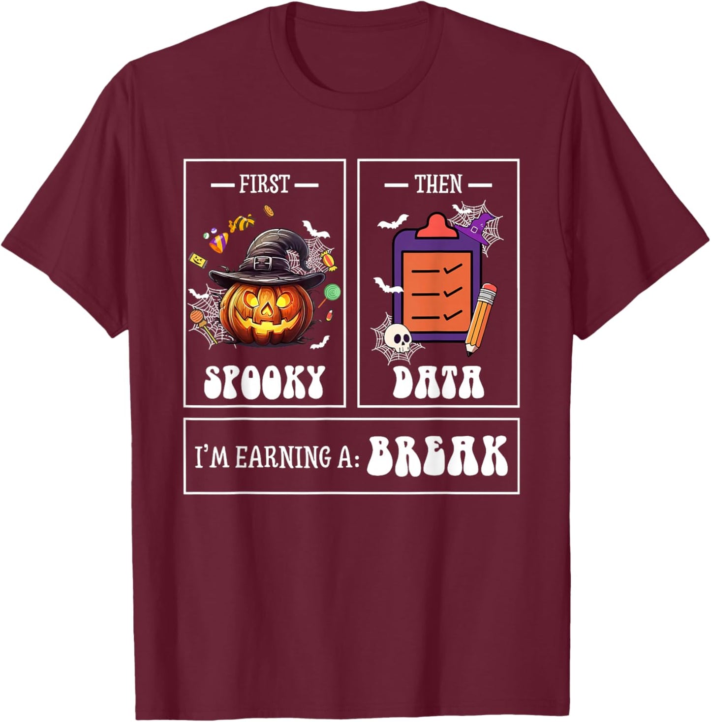 Sped Teacher Halloween First Spooky Then Data Sped Ed Team T-Shirt - T-Shirt | Maroon