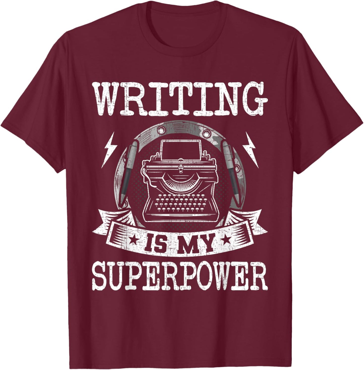 Writing Is My Superpower Writer Author T-Shirt - T-Shirt | Maroon
