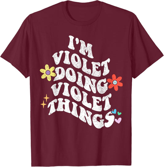 Retro Groovy Im VIOLET Doing VIOLET Things Funny Mother's T-Shirt - T-Shirt | Maroon
