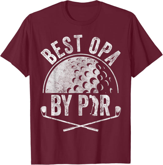 Golf Lover Sports Father's Day Golfer Best Opa By Par T-Shirt - T-Shirt | Maroon