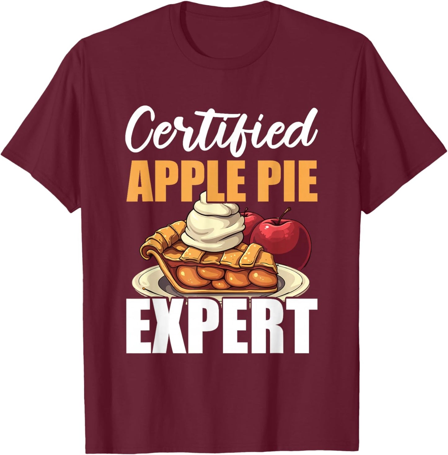 Apple Pie Food T-Shirt - T-Shirt | Maroon