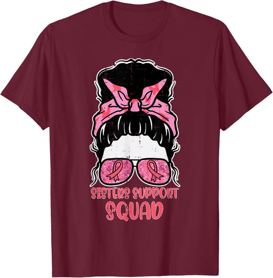 Sisters Support Squad Hairbun Breast Cancer Awareness Women T-Shirt - T-Shirt | Maroon