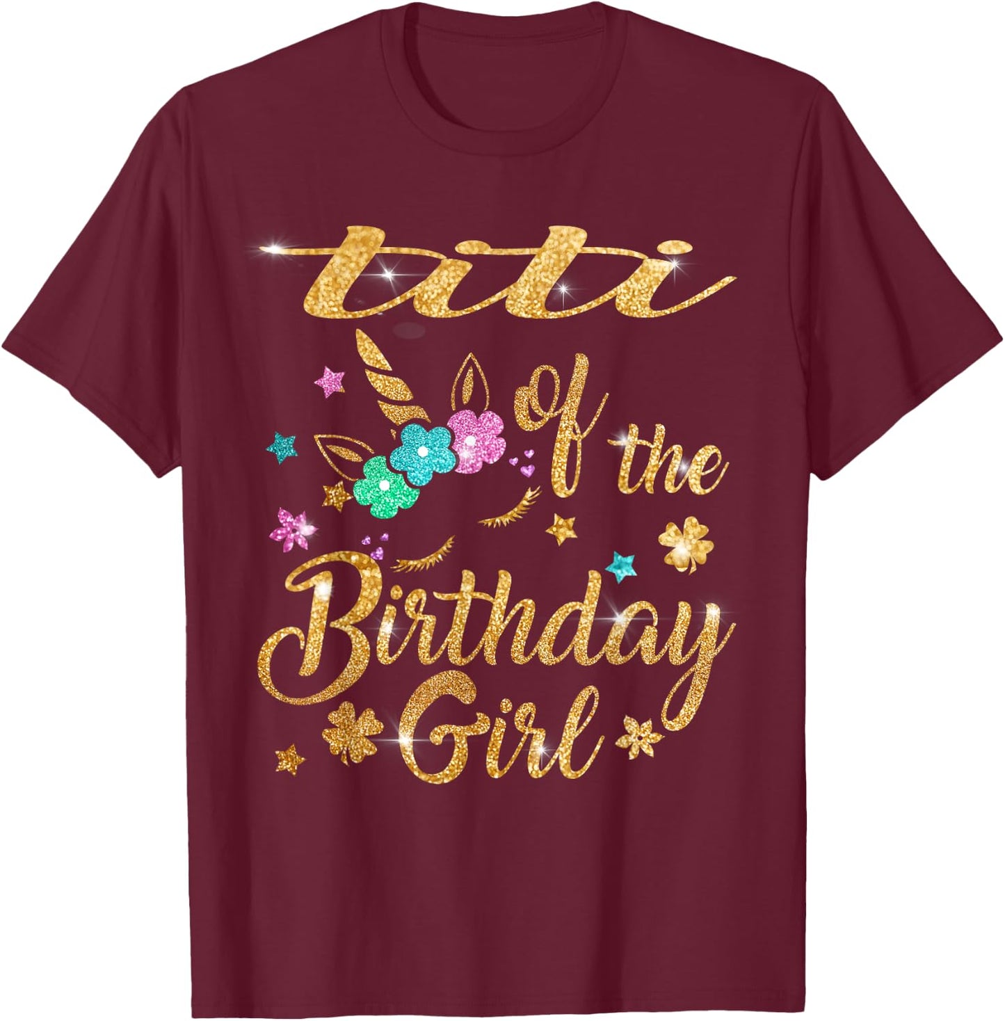 Titi of The Birthday Girl Unicorn T-Shirt - T-Shirt | Maroon