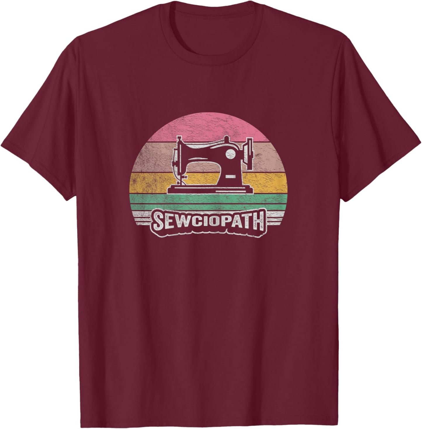 Retro Vintage Sewing Shirt Funny Sew Sewing Lover Sewciopath T-Shirt - T-Shirt | Maroon