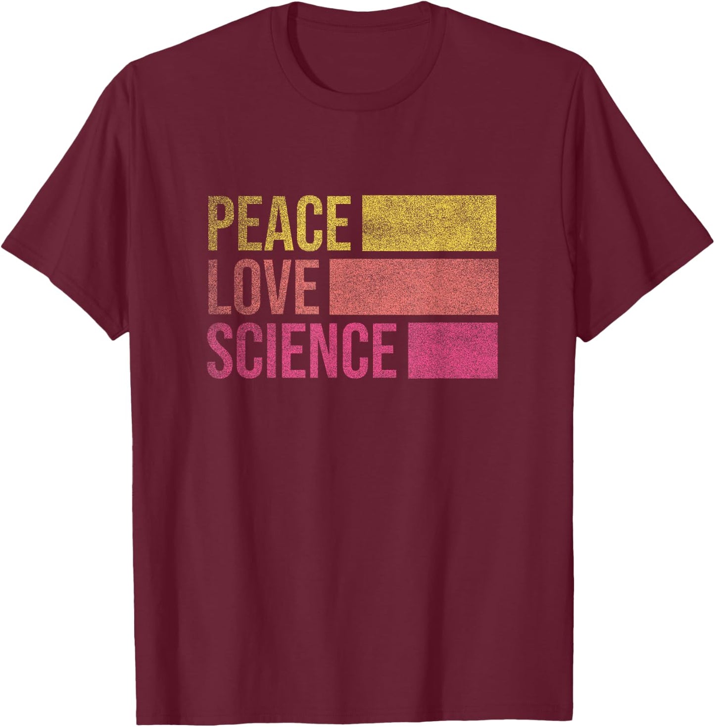 Funny Peace Love Science Lovers Math Chemistry Teacher Gift T-Shirt - T-Shirt | Maroon
