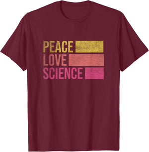 Funny Peace Love Science Lovers Math Chemistry Teacher Gift T-Shirt - T-Shirt | Maroon
