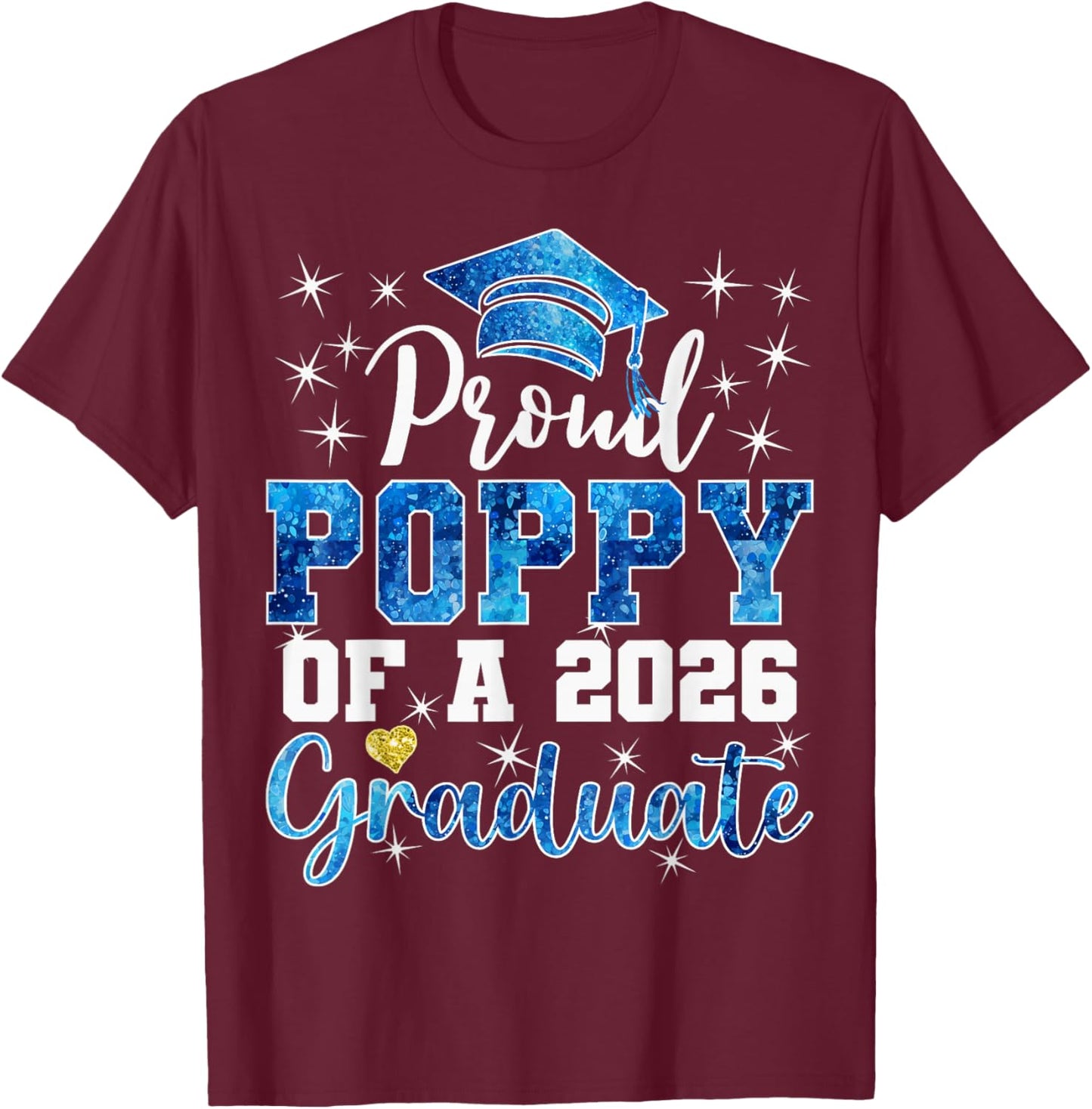 Super Proud Poppy of 2026 Graduate Senior Graduation Family T-Shirt - T-Shirt | Maroon