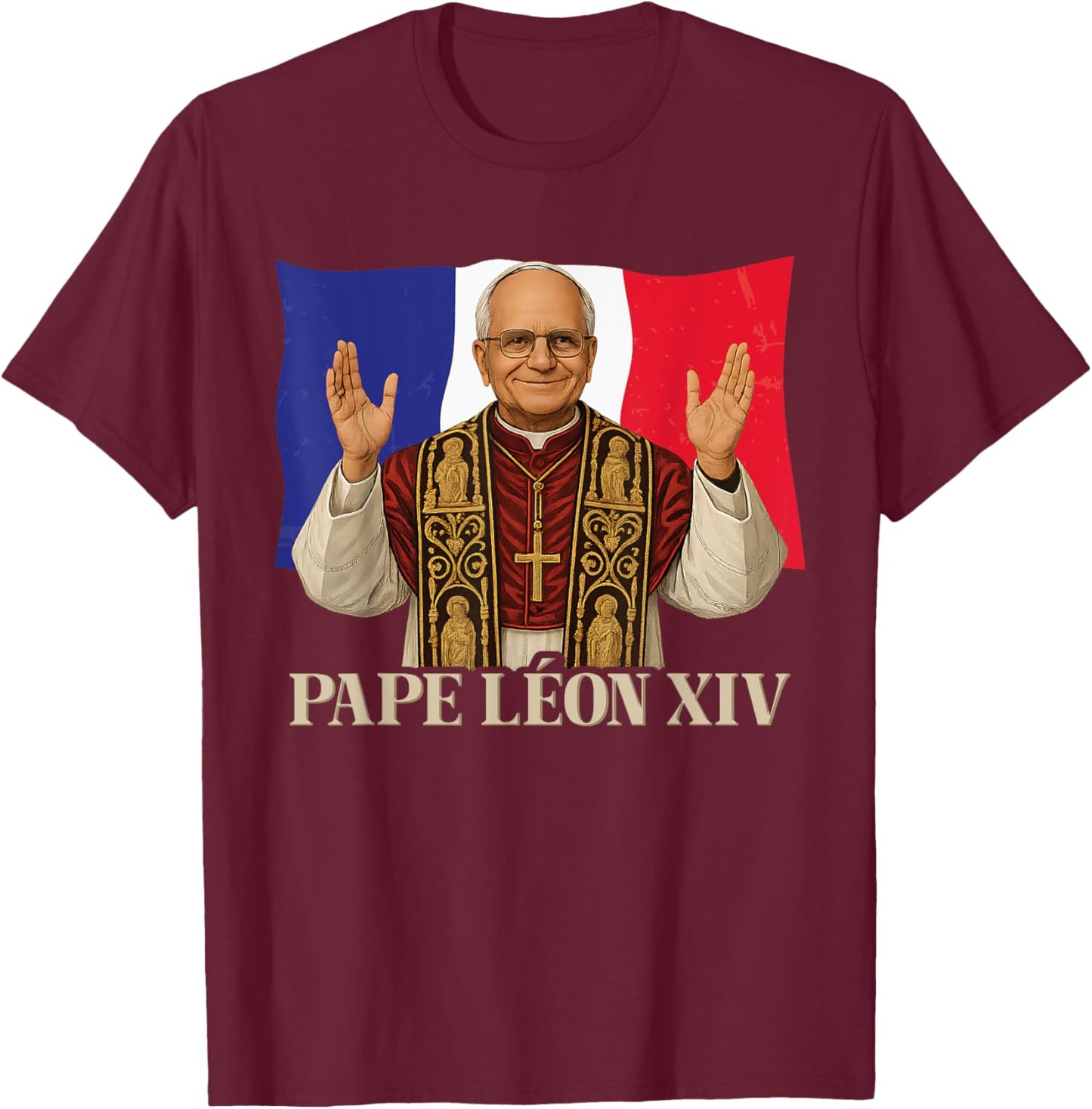 Pope Leo XIV Flag of France Cardinal Robert Prevost T-Shirt - T-Shirt | Maroon