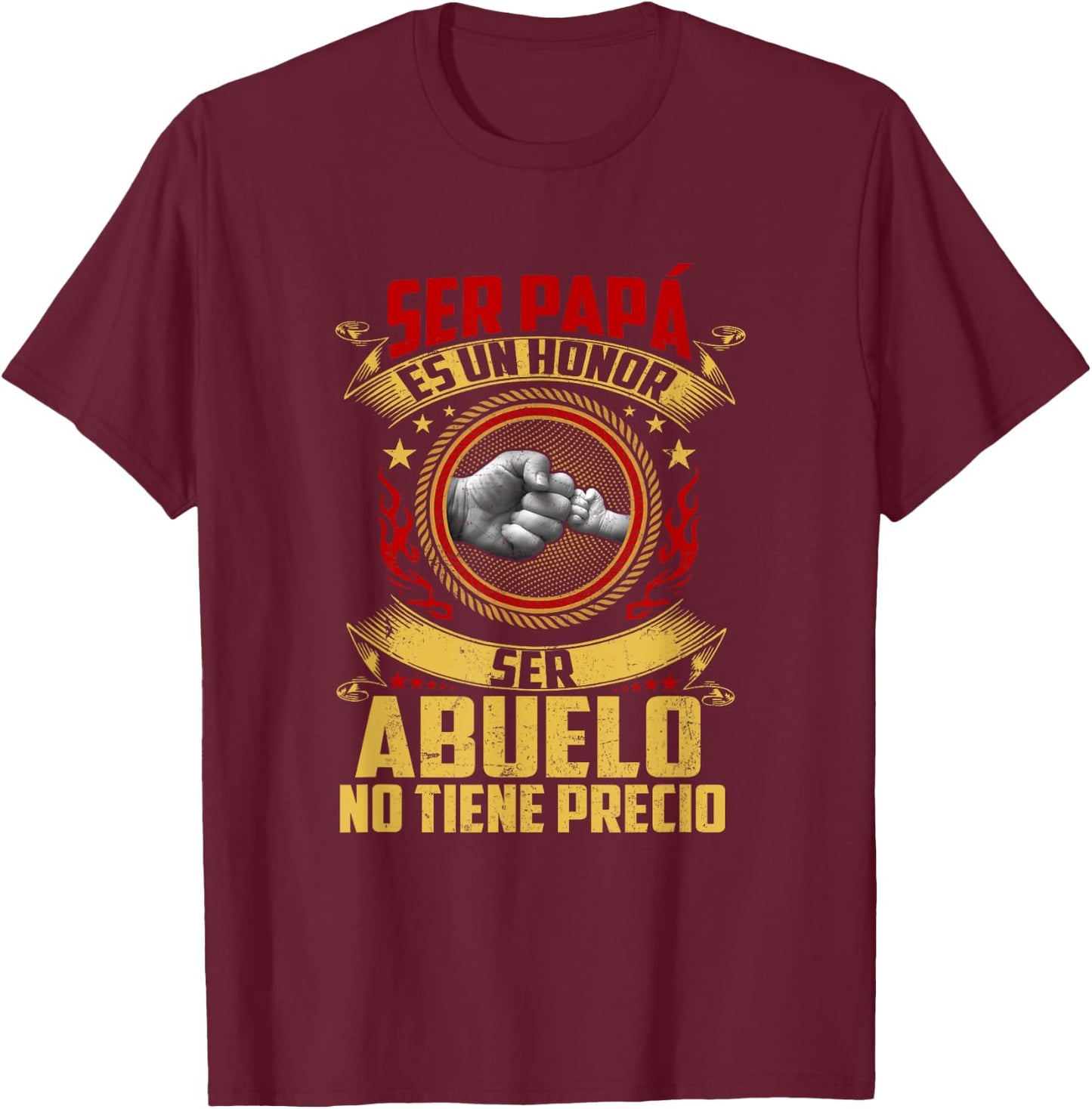 Ser Papa Es Un Honor Ser Abuelo No Tiene Precio Fathers Day T-Shirt - T-Shirt | Maroon