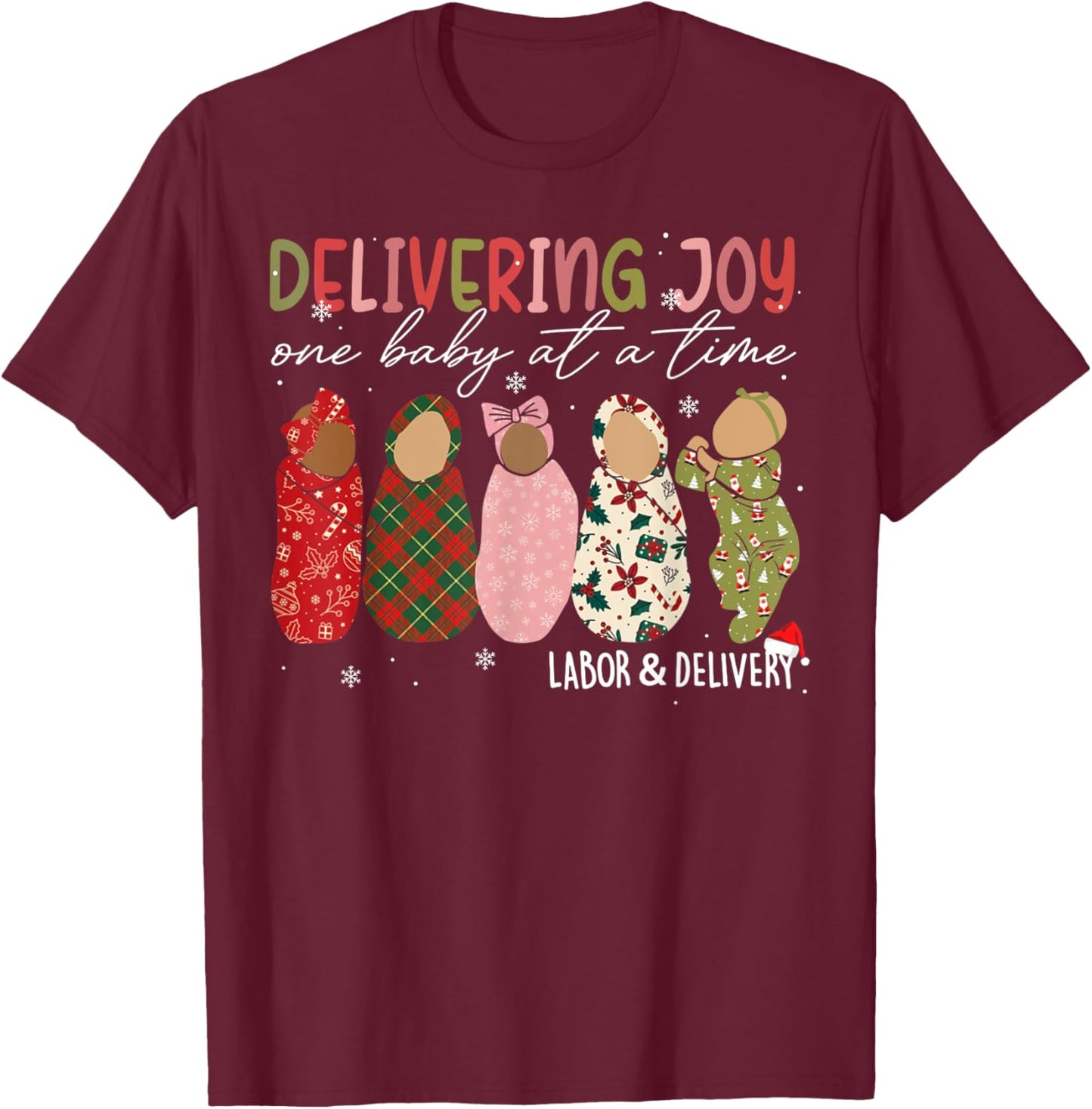 Delivering Joy One Baby At A Time Labor & Delivery Christmas T-Shirt - T-Shirt | Maroon