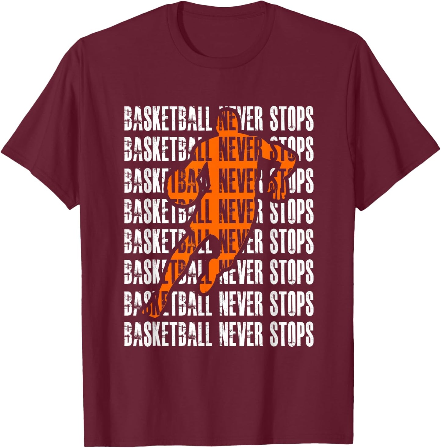 Vintage Basketball Never Stops Court Ball Player Sports Gift T-Shirt - T-Shirt | Maroon