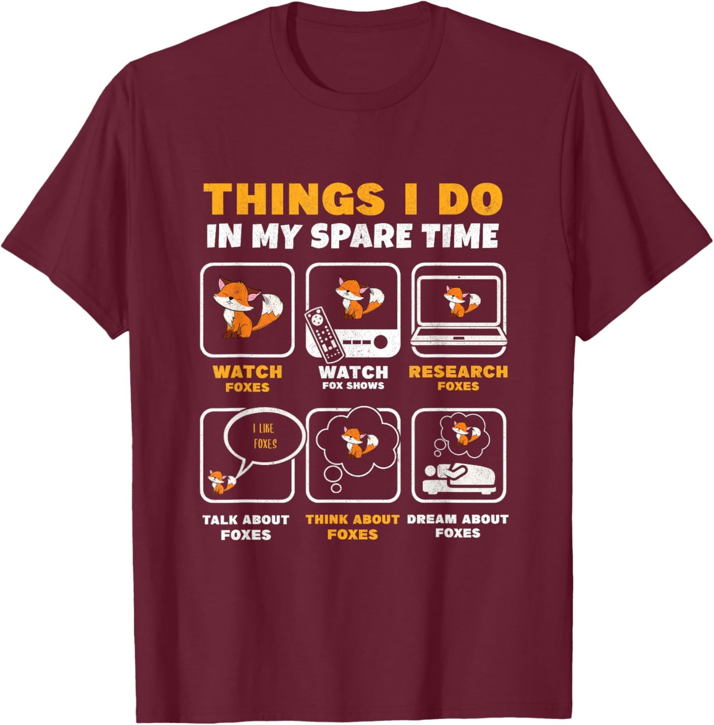 Things I Do In My Spare Time Fox Lover Wildlife Animal Foxes T-Shirt - T-Shirt | Maroon
