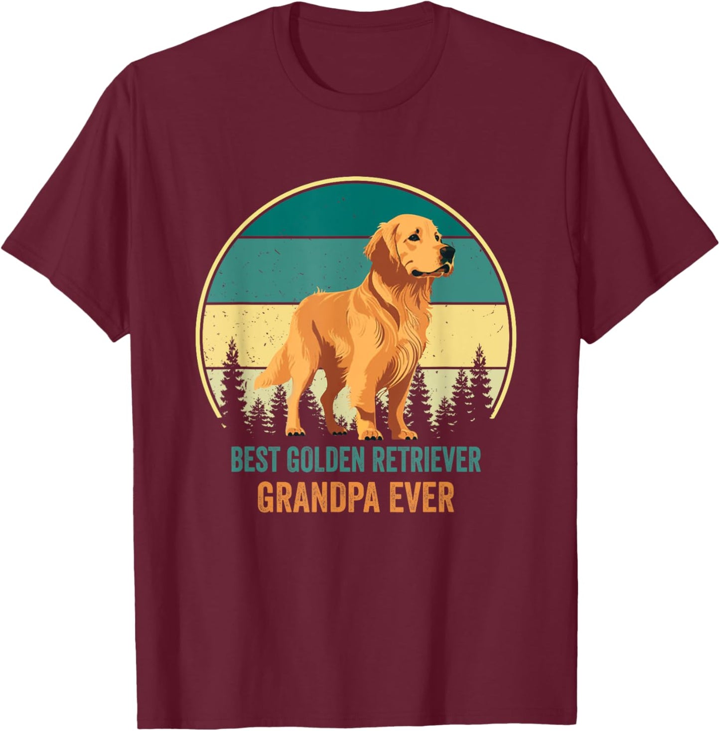 Best Golden Retriever Grandpa Ever Golden Retriever Grandpa T-Shirt - T-Shirt | Maroon