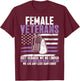 Female Veteran Veteran's Day Women Veteran Soldier Patriotic T-Shirt - T-Shirt | Maroon