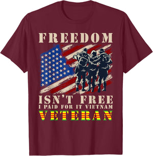 US Flag Freedom Isnt Free I Paid For It Vietnam Veteran T-Shirt - T-Shirt | Maroon