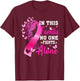 in This Family No One Fight Alone Breast Cancer Awareness T-Shirt - T-Shirt | Maroon