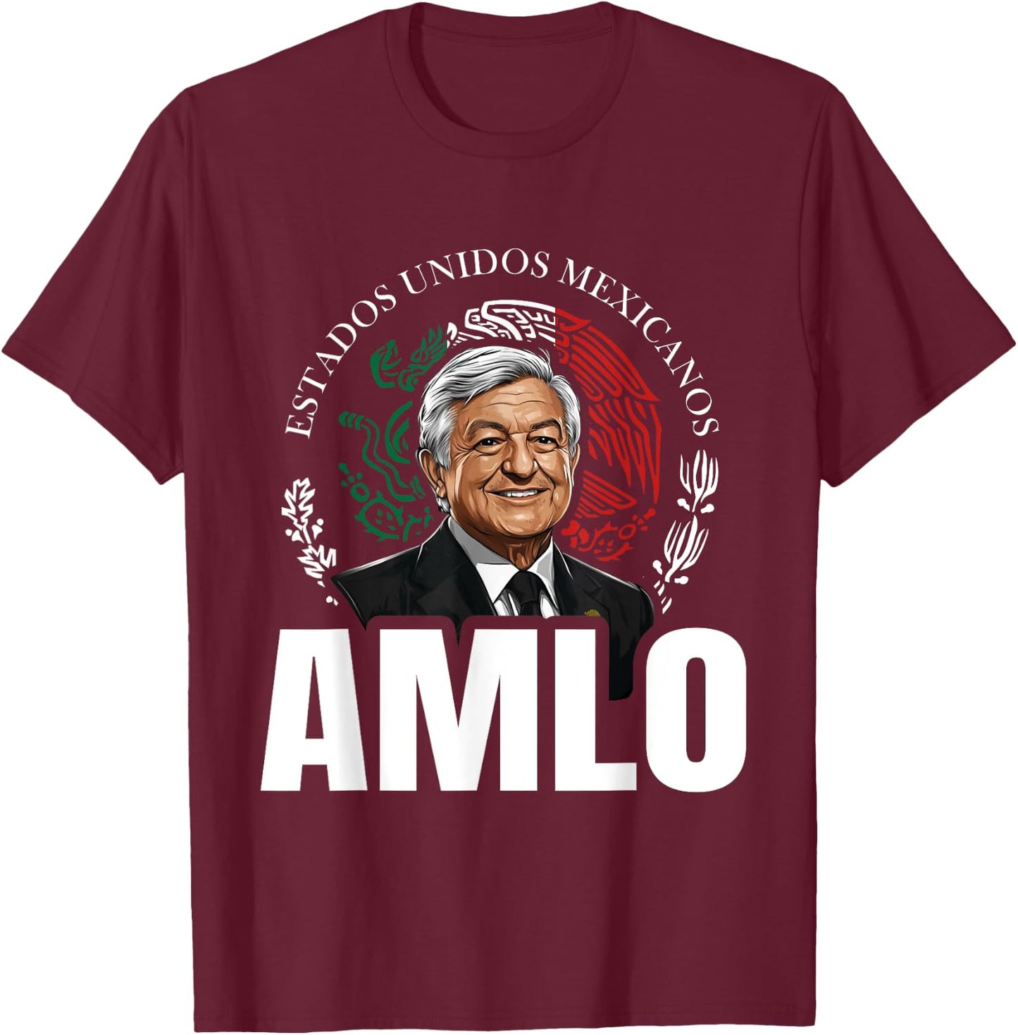 AMLO Aguila Mexicana Tricolor Lopez Obrador Mexican Eagle T-Shirt - T-Shirt | Maroon