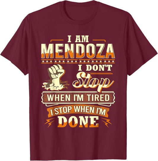 I am Mendoza Shirt Personalized Mendoza Last Name T-Shirt - T-Shirt | Maroon