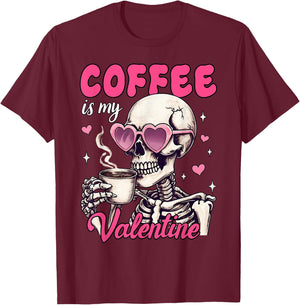 Skeleton Coffee Is My Valentine Funny Valentine's Day Women T-Shirt - T-Shirt | Maroon